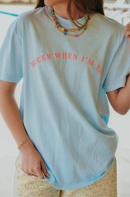 Nicer When I'm Tan Light Blue Tee: