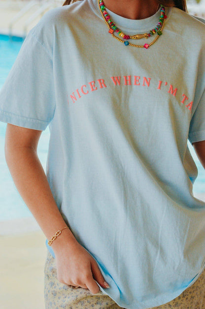 Nicer When I'm Tan Light Blue Tee:
